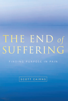 End of Suffering: Finding Purpose in Pain