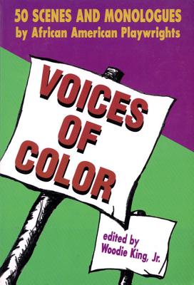 Voices of Color: 50 Scenes and Monologues by African American Playwrights