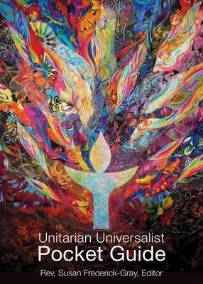 The Unitarian Universalist Pocket Guide: Sixth Edition