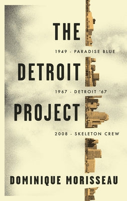 The Detroit Project: Three Plays