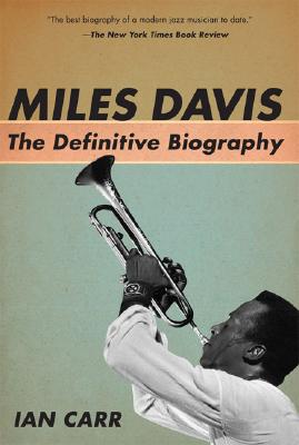 Miles Davis: The Definitive Biography