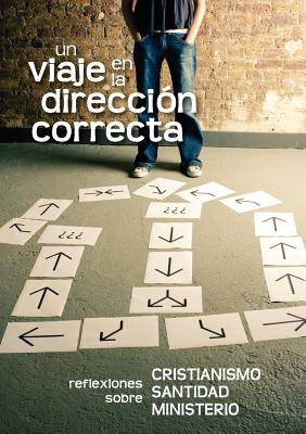 Un viaje en la dirección correcta (Spanish: A Journey in the Right Direction)