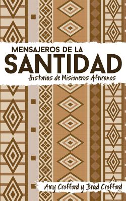 Mensajeros de la santidad: Historias de misioneros africanos