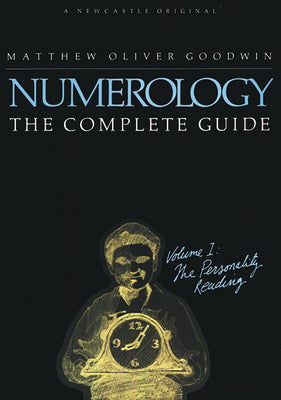 Numerology: The Complete Guide: Volume 1: The Personality Reading