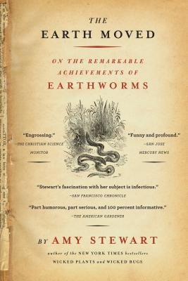 The Earth Moved: On the Remarkable Achievements of Earthworms