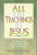 All the Teachings of Jesus: An Extensive Study of the Life Giving Words of the Great Teacher