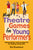 More Theatre Games for Young Performers: Improvisations and Exercises for Developing Acting Skills