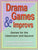 Drama Games and Improvs: Games for the Classroom and Beyond