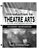 Introduction to Theatre Arts 1: Volume One, Second Edition