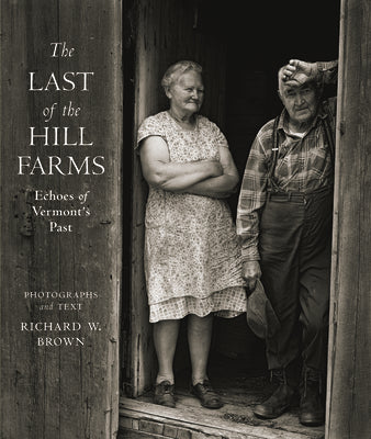 The Last of the Hill Farms: Echoes of Vermont's Past