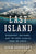 The Last Island: Discovery, Defiance, and the Most Elusive Tribe on Earth