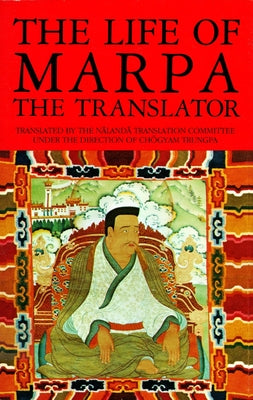 The Life of Marpa the Translator: Seeing Accomplishes All