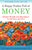 A Happy Pocket Full of Money, Expanded Study Edition: Infinite Wealth and Abundance in the Here and Now