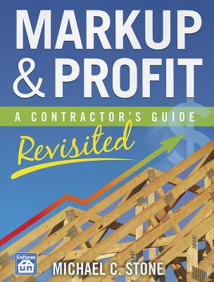 Markup & Profit: A Contractor's Guide, Revisited