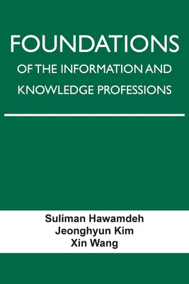 Foundations of the Information and Knowledge Professions