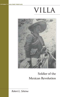 Villa: Soldier of the Mexican Revolution