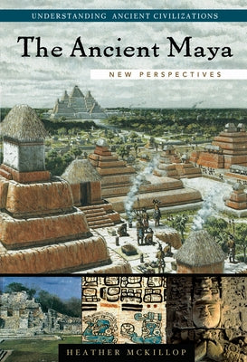 The Ancient Maya: New Perspectives