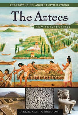 The Aztecs: New Perspectives