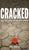 Cracked: My Life After a Skull Fracture