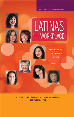 Latinas in the Workplace: An Emerging Leadership Force