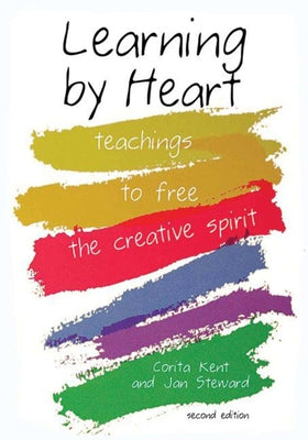 Learning by Heart: Teachings to Free the Creative Spirit