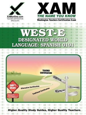 West-E Designated World Language: Spanish 0191 Teacher Certification Test Prep Study Guide