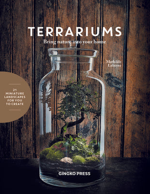 Terrariums: Bring Nature Into Your Home