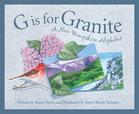 G Is for Granite: A New Hampsh