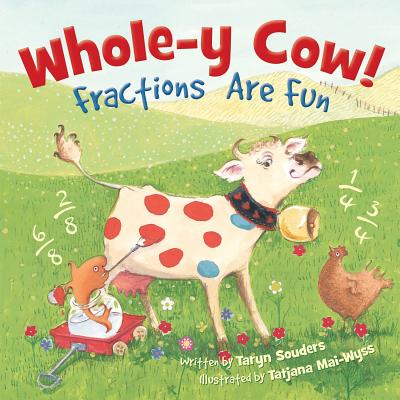 Whole-y Cow: Fractions Are Fun