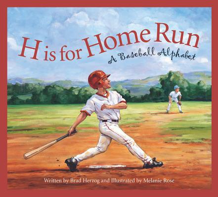 H Is for Home Run: A Baseball Alphabet