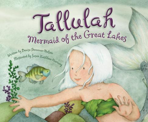 Tallulah: Mermaid of the Great Lakes