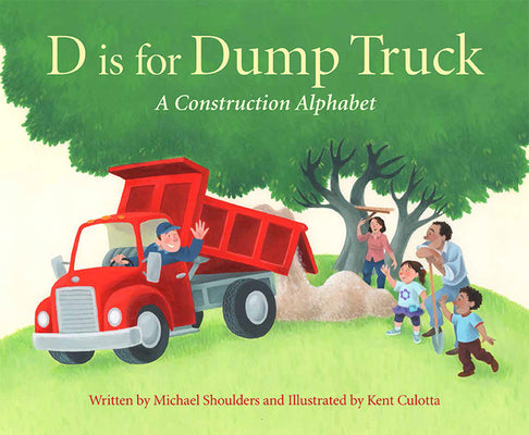 D Is for Dump Truck: A Construction Alphabet