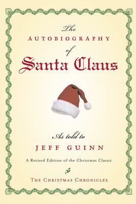 The Autobiography of Santa Claus: A Revised Edition of the Christmas Classic