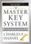 The Master Key System: Your Step-By-Step Guide to Using the Law of Attraction