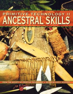 Primitive Technology II - Ancestral Skills