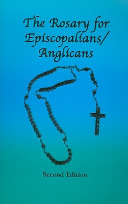 The Rosary for Episcopalians/Anglicans