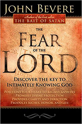 The Fear of the Lord: Discover the Key to Intimately Knowing God