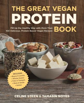 The Great Vegan Protein Book: Fill Up the Healthy Way with More Than 100 Delicious Protein-Based Vegan Recipes - Includes - Beans & Lentils - Plants