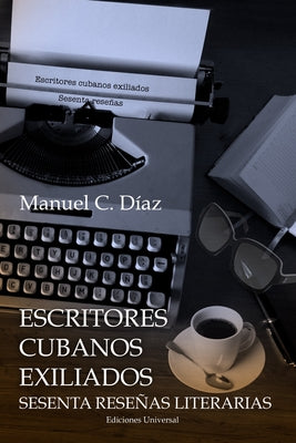 Escritores Cubanos Exiliados Sesenta Reseñas Literarias