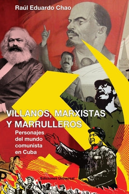 Villanos, Marxistas Y Marulleros