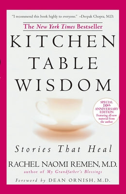 Kitchen Table Wisdom: Stories That Heal, 10th Anniversary Edition