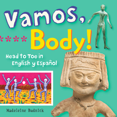 Vamos, Body!: Head to Toe in English Y Español