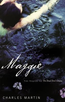 Maggie: The Sequel to the Dead Don't Dance