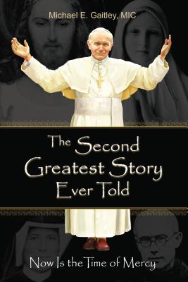 The Second Greatest Story Ever Told: Now Is the Time of Mercy