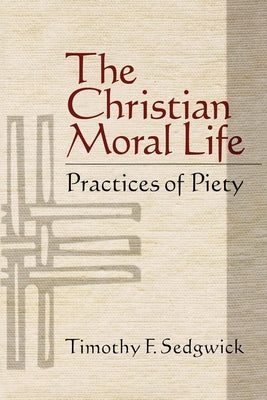 The Christian Moral Life: Practices of Piety