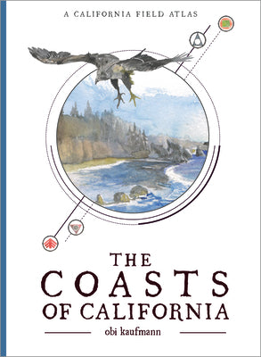 The Coasts of California: A California Field Atlas