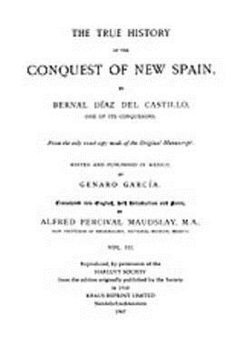 The True History of the Conquest of New Spain, Volume 3