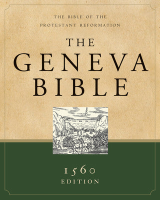 Geneva Bible-OE: The Bible of the Protestant Reformation