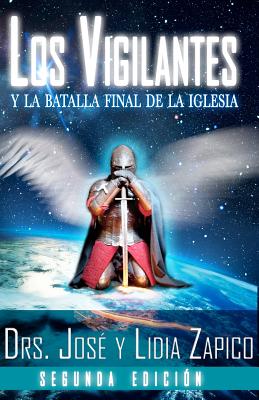 Los Vigilantes - Segunda Edición: Y La Batalla Final De La Iglesia