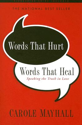 Words That Hurt, Words That Heal: Speaking the Truth in Love